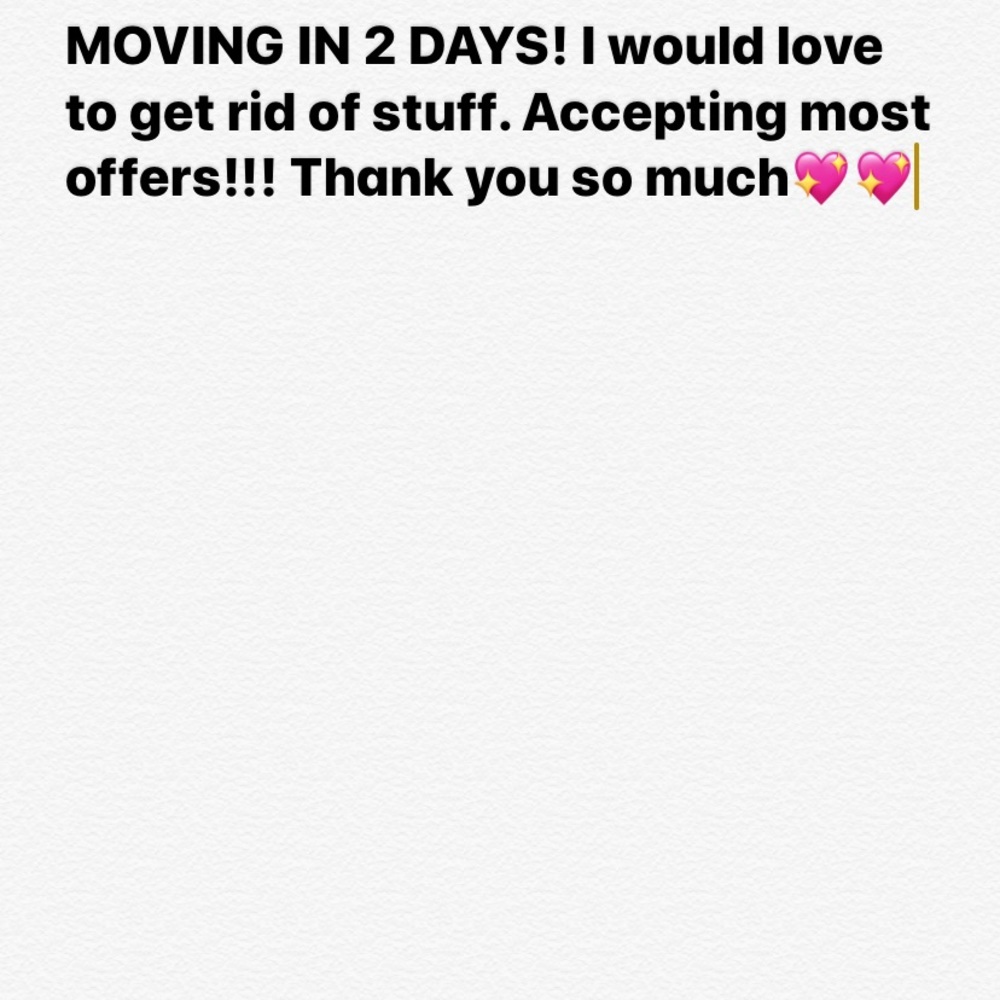 MOVING IN 2 Days!